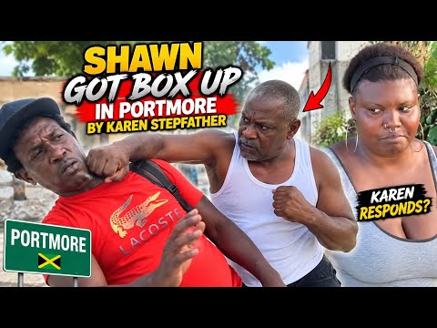 SHOCKING MOMENT! Shawn Got Box Up in Portmore by Karen’s Stepfather 😳🥊 | Karen Reacts!