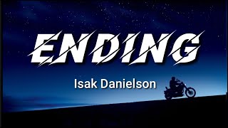 Ending - Isak Danielson (LYRICS)