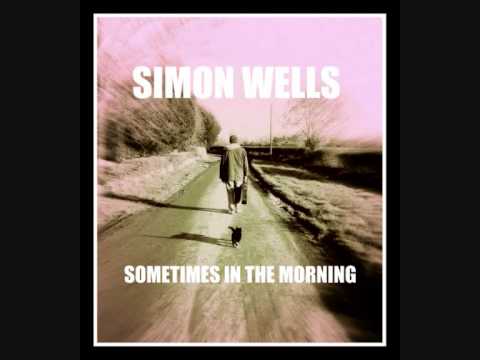 SIMON WELLS: YOU MADE ME SO STRONG