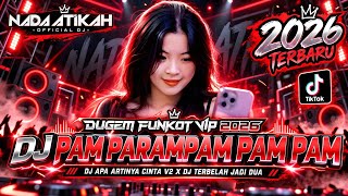 Download lagu DUGEM FUNKOT VIP 2026 DJ PAM PARAMPAM PAM PAM DJ APA ARTINYA CINTA DJ TERBELAH JADI DUA mp3