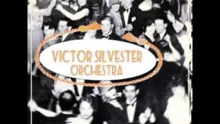 Victor Silvester & His Ballroom Orchestra - I'll Be With You In Apple Blossom Time