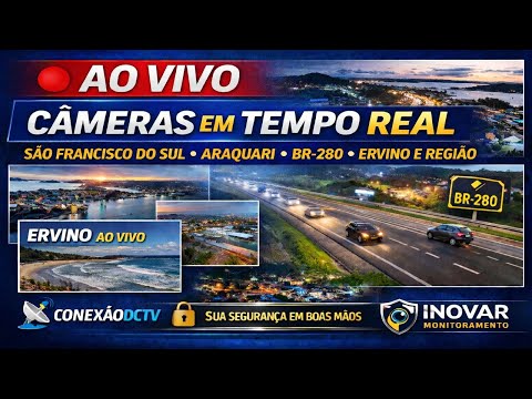 AO VIVO CÂMERAS EM TEMPO REAL – SÃO FRANCISCO DO SUL, ARAQUARI, BR-280 E REGIÃO INOVAR MONITORAMENTO
