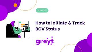 How to Initiate & Track Background Verification Status | greytHR Recruit