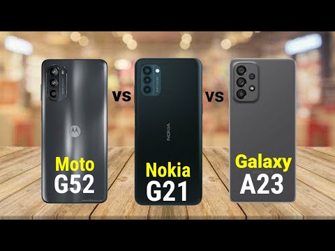 Motorola moto G52 vs Samsung galaxy A23 vs Nokia G21