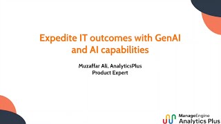 Analytics Plus webinar: Expedite IT outcomes with GenAI and AI capabilities
