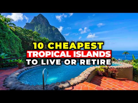 Top 10 Tropical Islands to Retire Comfortably Under $2,000 Monthly in 2023/2024