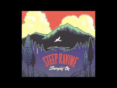 Steep Ravine - Trampin' On (2013 Full Album)