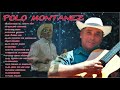 POLO MONTANEZ SUS MEJORES CANCIONES  LO BUENO NO PASA  GRANDES EXITOS  FLOR PALIDA