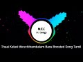 Thaai Kelavi Thiruchitrambalam Bass Boosted Song