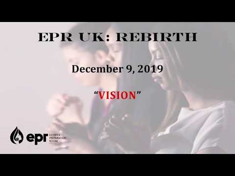 December 9, 2019 "Vision" | EPR UK Rebirth