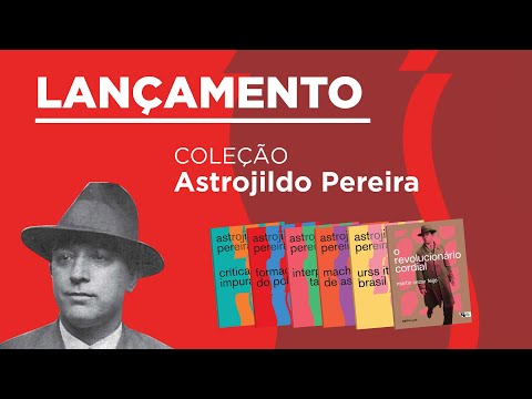 Coleção ASTROJILDO PEREIRA | Lançamento na Livraria da Vila