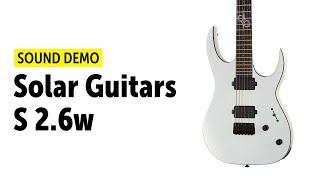 Video thumbnail for Solar Guitars S2.6W - Sound Demo (no talking) by Guitar Bonedo