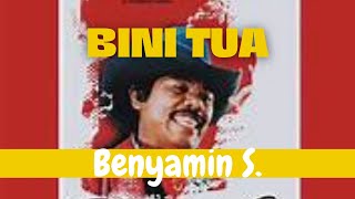 Download lagu Bini Tua | Benyamin S mp3 Download lagu Bini Tua | Benyamin S mp3