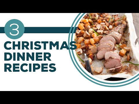 Full Episode Fridays: Holiday | 3 Christmas Dinner Recipes | Easy Christmas Dinner Ideas