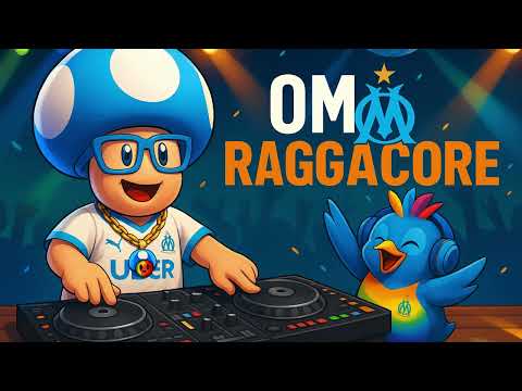 ⚽🌴⚽OM RAGGACORE | DJ BlueToad - RaggaCore Anthem ⚽🌴⚽