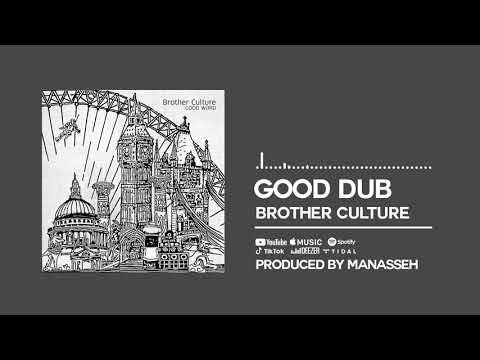 Brother Culture - Good Dub [Official Audio]