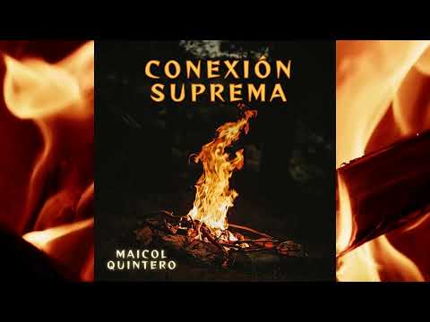 Conexión Suprema - Maicol Quintero