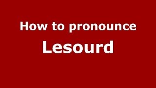 How to pronounce Lesourd