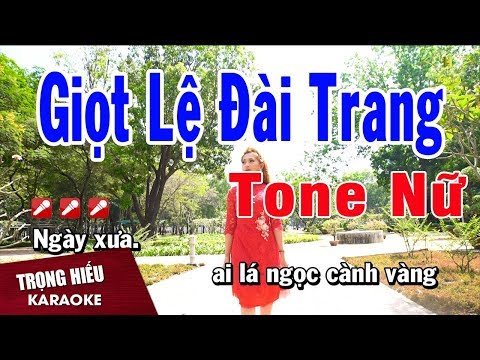 karaoke Giọt Lệ Đài Trang Tone Nữ Nhac Sống | Trọng Hiếu