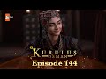 Kurulus Osman Urdu - Season 4 Episode 144