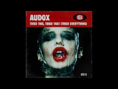 Audox - Tried This, Tried That (Tried Everything) (Original Mix) [IDEAL]