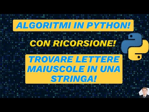 TUTORIAL RICORSIONE PYTHON! PROGRAMMA PER RICERCARE LETTERE MAIUSCOLE!