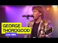 George Thorogood Full Concert HD Live At The Capitol Theatre 1984