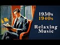 Vintage Music For A Rainy Autumn Day ️ 1930s 1940s Relaxing Music Nostalgic Swing Jazz