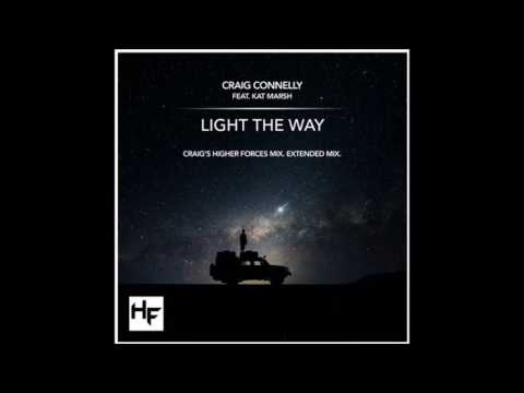 Craig Connelly feat  Kat Marsh   Light The Way Craigs Higher Forces Extended Mix