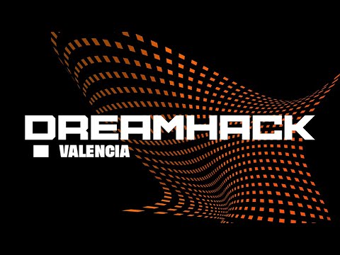 DREAMHACK VALENCIA 2022