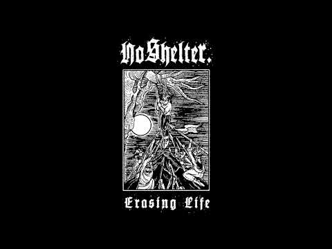 No Shelter - Erasing Life 2022 (Full Album)