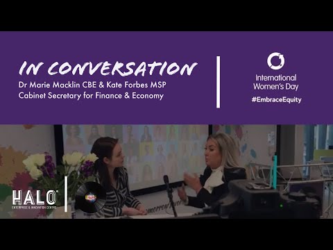 HALO #RockMe ‘In Conversation’ with Dr Marie Macklin CBE & Cabinet Secretary, Kate Forbes MSP