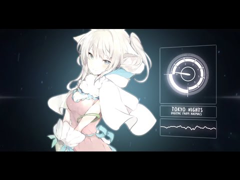 NIGHTCORE☆ TOKYO NIGHTS ☆DIGITAL FARM ANIMALS