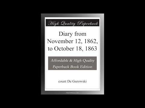 Diary from November 12, 1862, to October 18, 1863 by count De Gurowski — free full audiobook