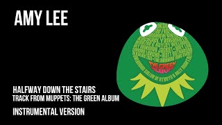 Amy Lee - Halfway Down The Stairs (Muppets The Green Album) [Instrumental With Background Vocals]