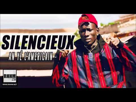 SILENCIEUX - AN YÉ L'AMERICAIN (2019)