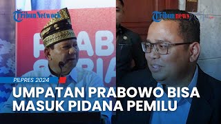 Umpatan Kasar Prabowo yang Diduga untuk Anies Jadi Sorotan, Bawaslu Nilai Bisa Masuk Pidana Pemilu