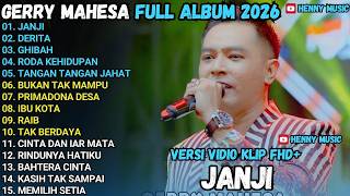 Download lagu GERRY MAHESA FULL ALBUM - JANJI - DERITA - GHIBAH RODA KEHIDUPAN - IBU KOTA MAHESA MUSIK FULL ALBUM mp3