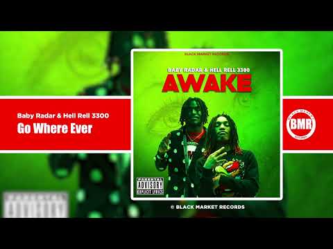Go Where Ever by Baby Radar & Hell Rell 3300
