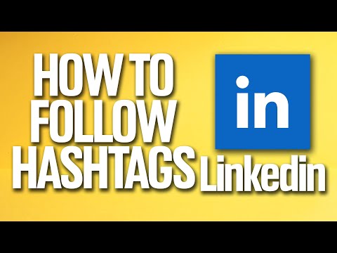 How To Follow Hashtags On Linkedin Tutorial