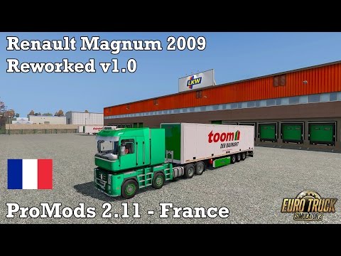 Euro Truck Simulator 2 - #313 - Renault Magnum 2009 Rework v1.0 [Autumn Mod & ProMODS 2.11 - France]