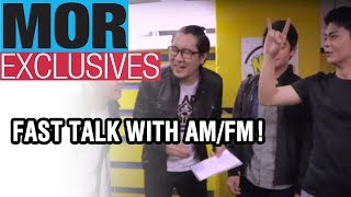 #MORExclusives: Fast Talk with AM/FM!