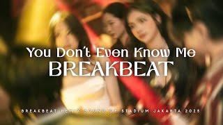 Download lagu DJ YOU DON’T EVEN KNOW ME BREAKBEAT REMIX SOUND OF STADIUM JAKARTA 2025!!! mp3