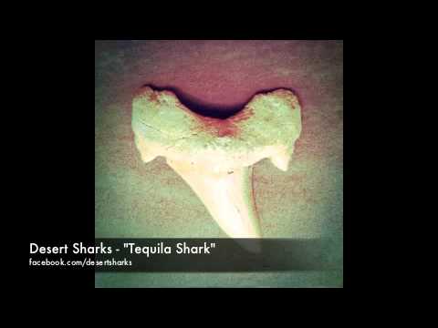 Desert Sharks - Tequila Shark