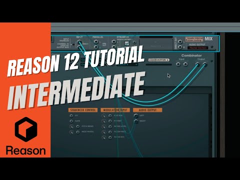 Reason 12 Tutorial For Intermediates: Advanced Techniques Simplified