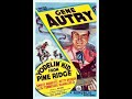 Yodelin' Kid from Pine Ridge (1937) Gene Autry, Smiley Burnette Colorized Classics Channel