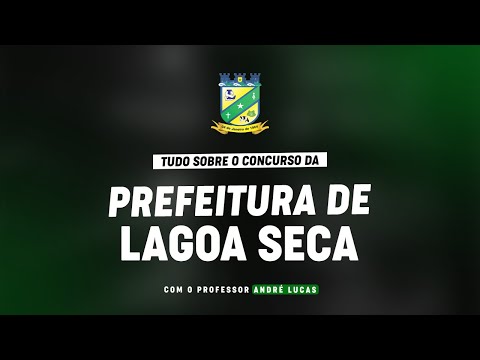 CONCURSO PREFEITURA DE LAGOA SECA/PB  + PLANEJAMENTO DE ESTUDOS