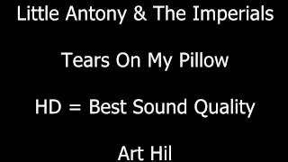 Little Antony & The Imperials - Tears On My Pillow