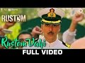 Rustom Vahi - Full Video | Rustom | Akshay Kumar, Ileana D'cruz & Esha Gupta | Sukriti K | Raghav S