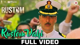 Rustom Vahi - Full Video | Rustom | Akshay Kumar, Ileana D